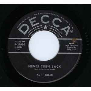 Al Hibbler ‎45 Never Turn Back / Away All Boats on DECCA G+ Pop